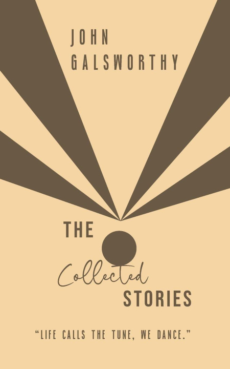 Kniha The Collected Stories John Galsworthy