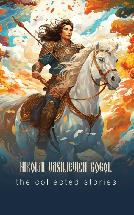 Kniha The Collected Stories Nikolai Vasilyevich Gogol