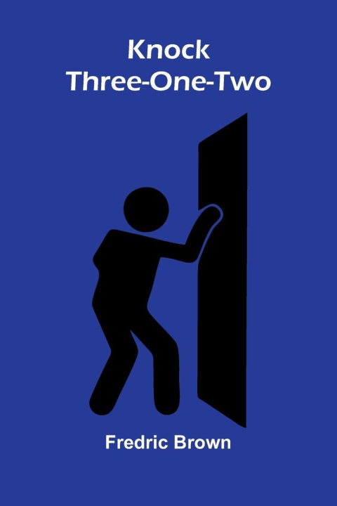 Kniha Knock Three-One-Two Fredric Brown