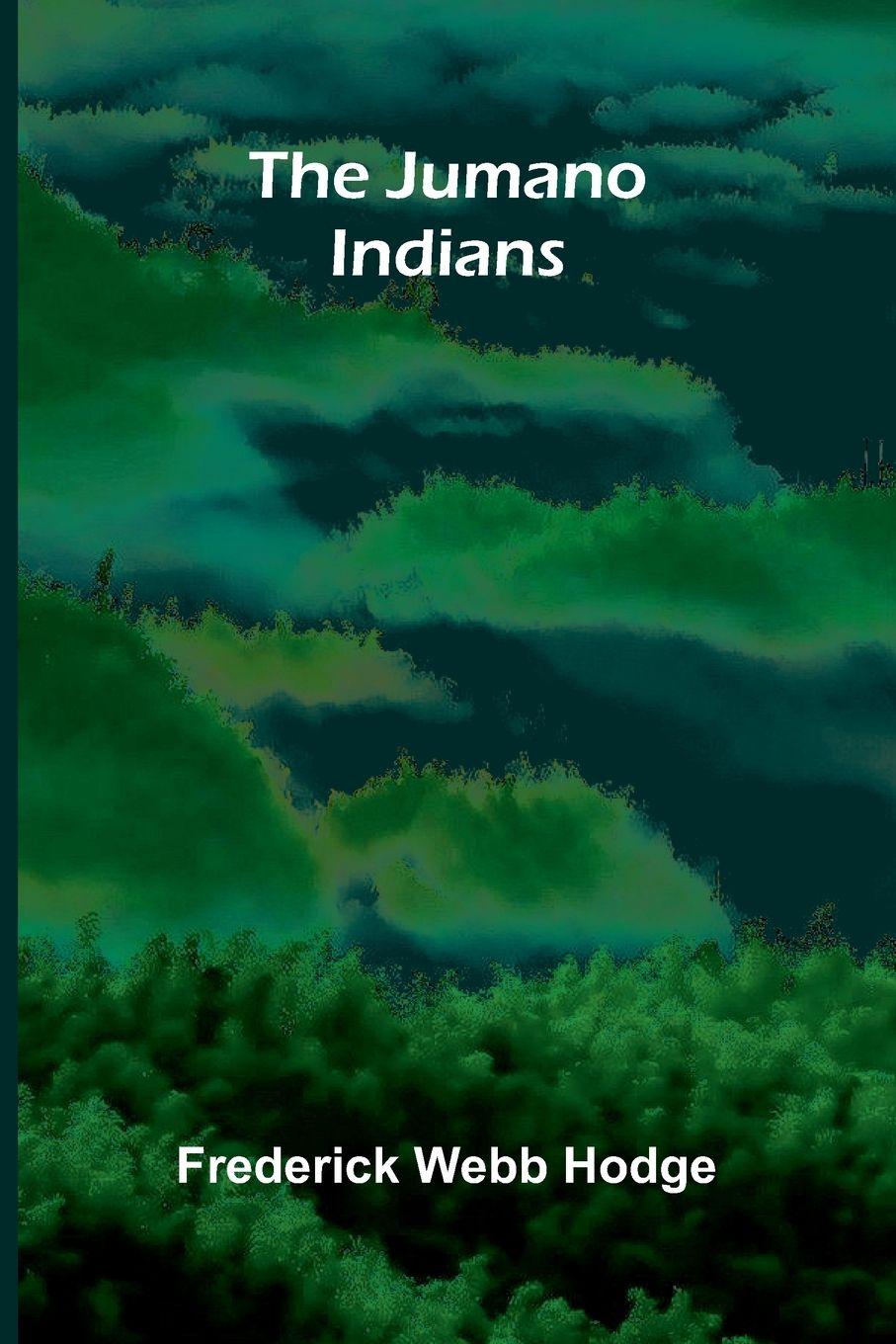 Knjiga The Jumano Indians Frederick Webb Hodge
