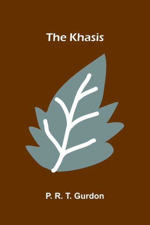 Boek The Khasis P. R. T. Gurdon