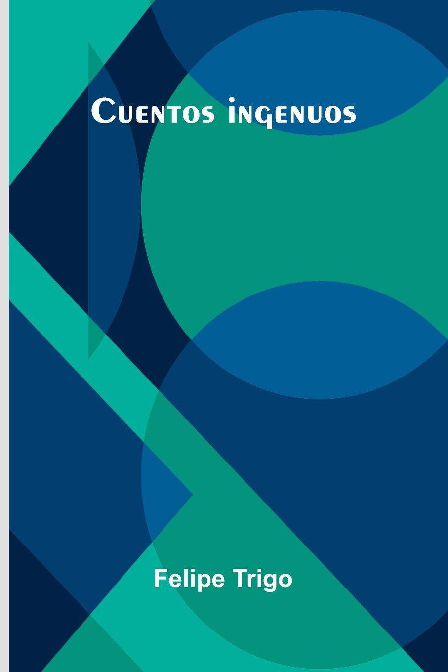Kniha Cuentos Ingenuos Felipe Trigo