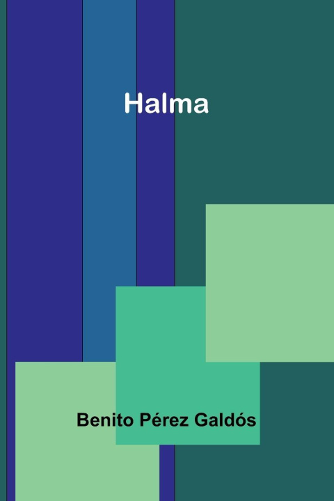 Könyv Halma Benito Pérez Galdós