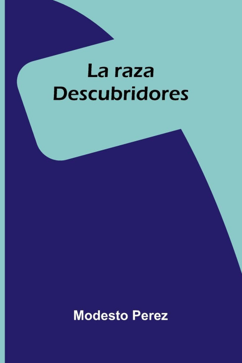 Knjiga La Raza Modesto Perez