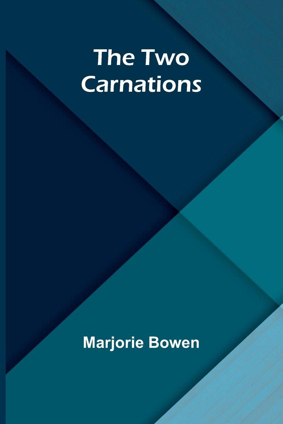 Kniha The Two Carnations Marjorie Bowen
