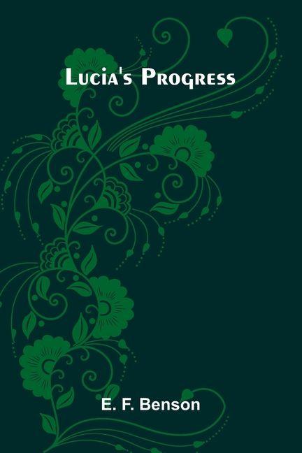 Kniha Lucia's Progress E. F. Benson