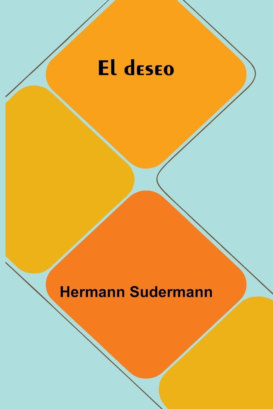 Kniha El Deseo Hermann Sudermann