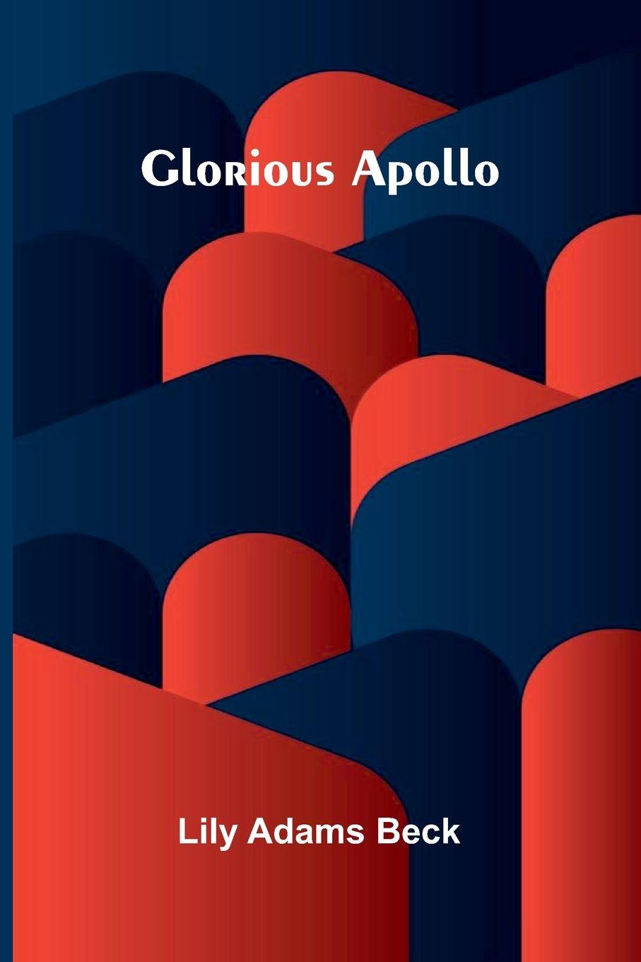 Kniha Glorious Apollo Lily Adams Beck