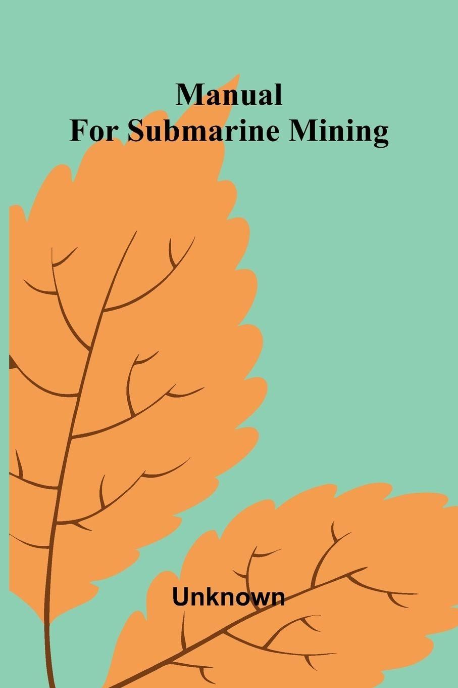 Buch Manual For Submarine Mining 