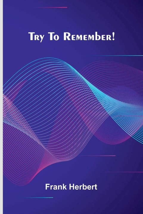 Kniha Try To Remember! Frank Herbert