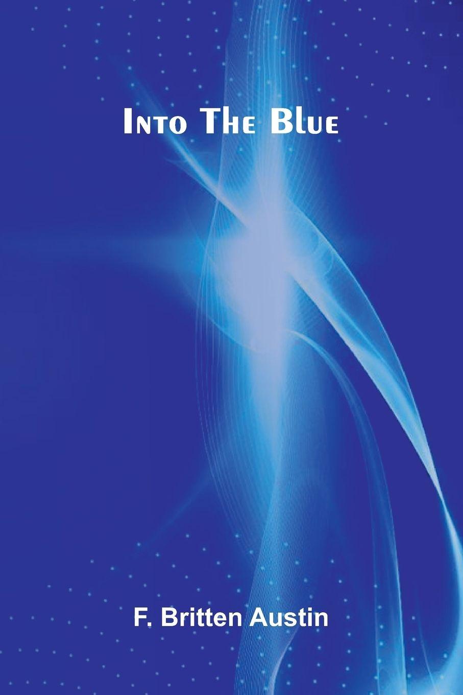 Kniha Into The Blue F. Britten Austin