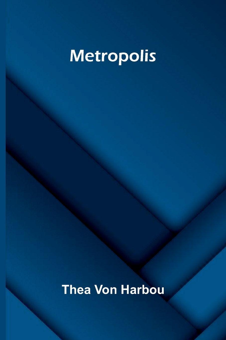 Kniha Metropolis Thea von Harbou