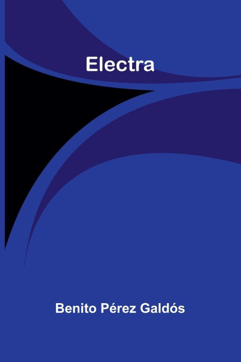 Kniha Electra Benito Pérez Galdós
