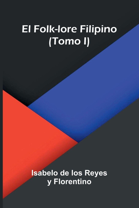 Książka El Folk-Lore Filipino (Tomo I) Isabelo de los Reyes y Florentino