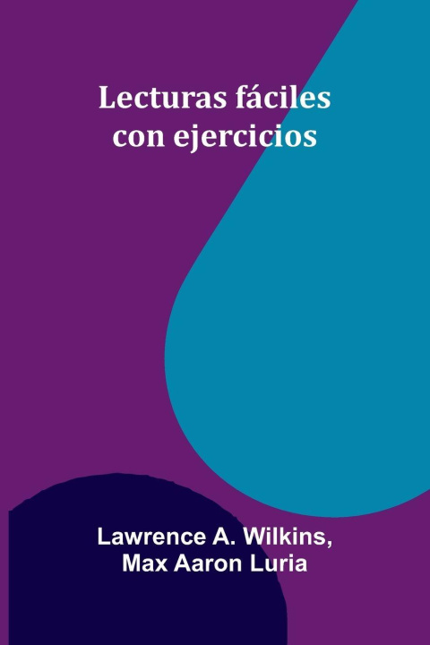 Kniha Lecturas Fáciles Con Ejercicios Lawrence A. Wilkins