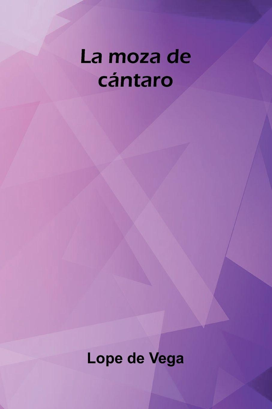 Kniha La Moza De Cántaro Lope de Vega