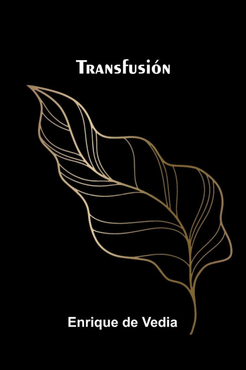 Könyv Transfusión Enrique de Vedia