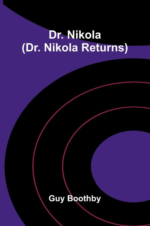 Buch Dr. Nikola (Dr. Nikola Returns) Guy Boothby