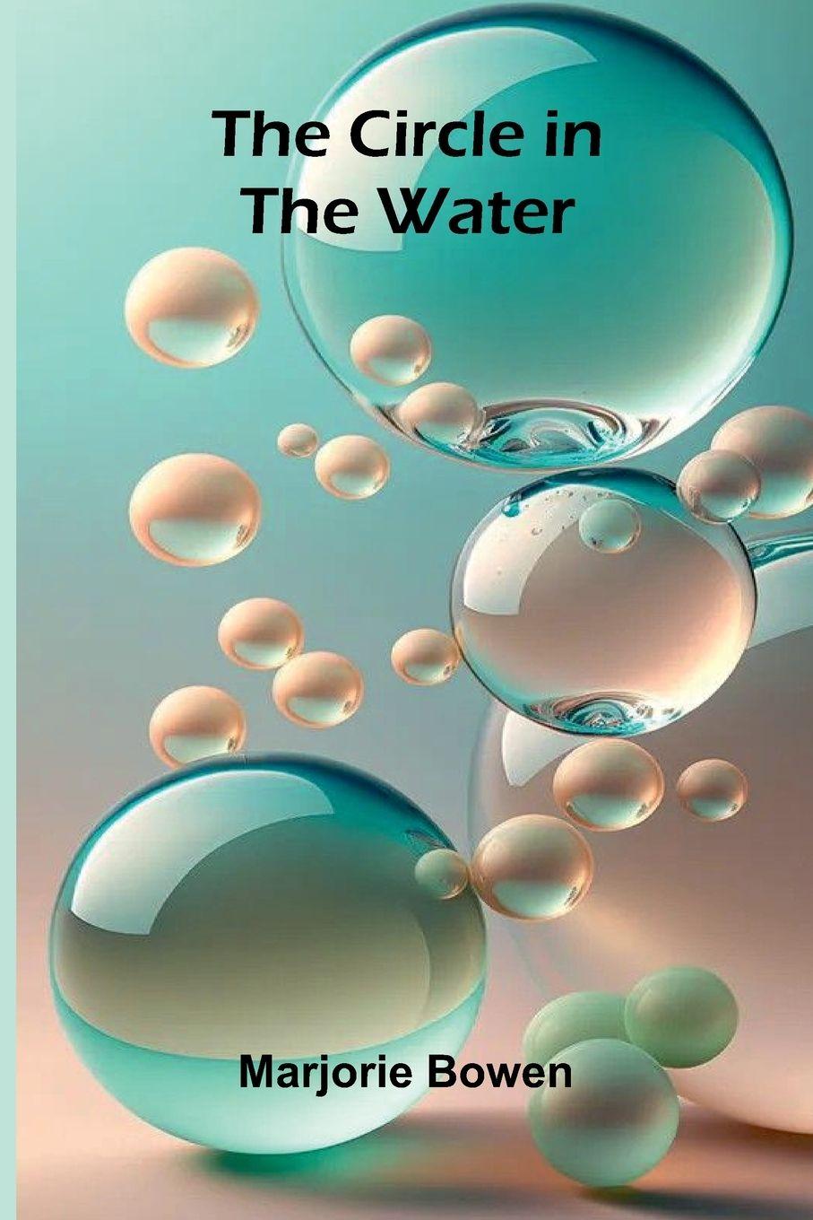 Kniha The Circle In The Water Marjorie Bowen