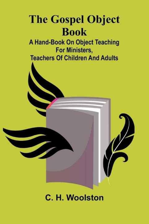 Kniha The Gospel Object Book C. H. Woolston