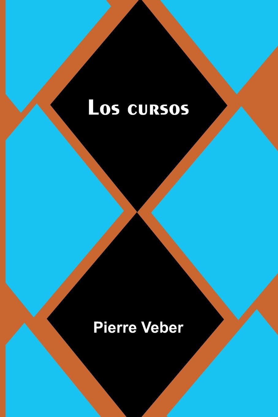 Kniha Los Cursos Pierre Veber