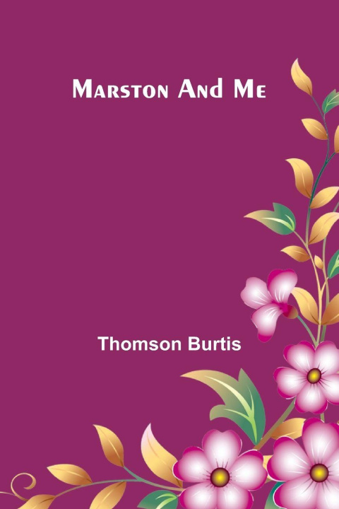 Kniha Marston And Me Thomson Burtis