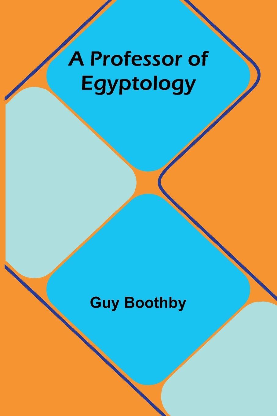 Kniha A Professor Of Egyptology Guy Boothby