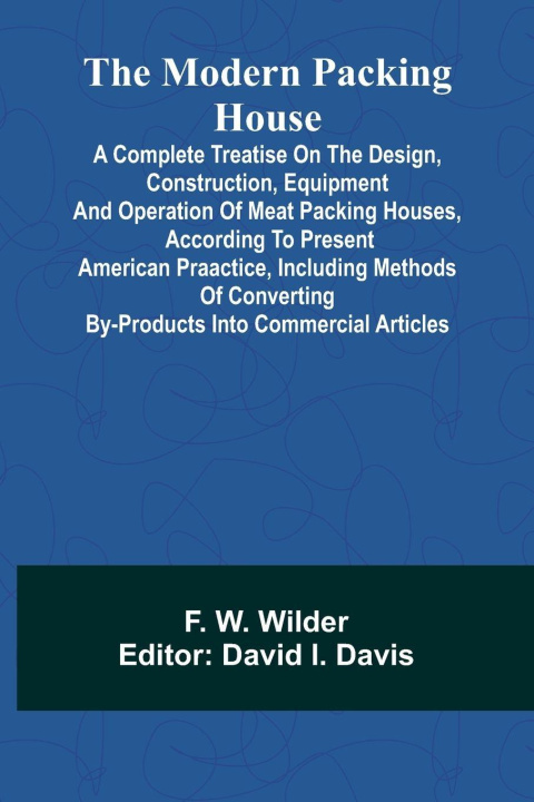 Knjiga The Modern Packing House David I Davis