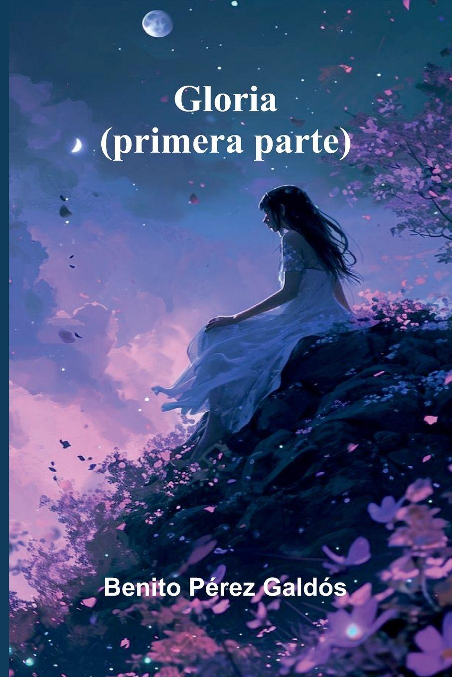Kniha Gloria (Primera Parte) Benito Pérez Galdós