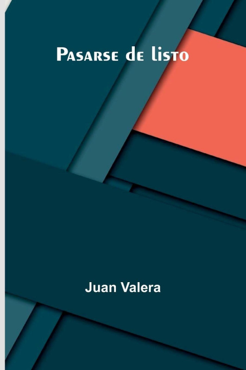 Kniha Pasarse De Listo Juan Valera