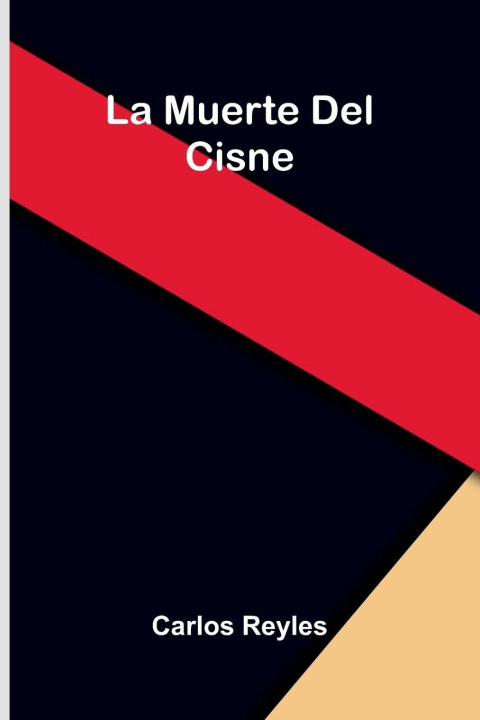 Buch La Muerte Del Cisne Carlos Reyles