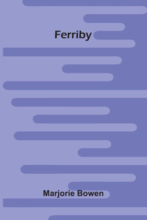 Boek Ferriby Marjorie Bowen