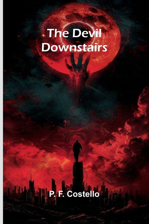 Knjiga The Devil Downstairs P. F. Costello