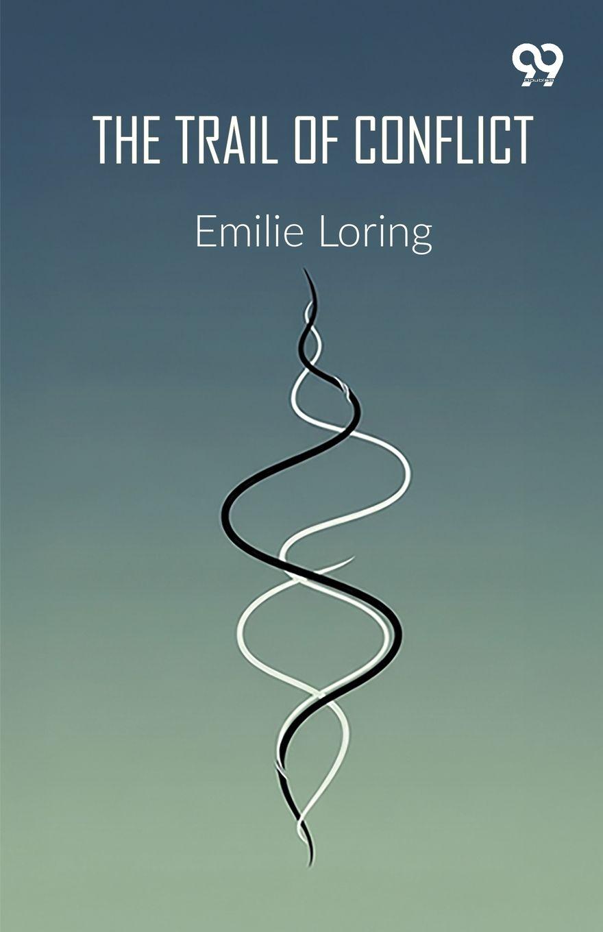 Knjiga The Trail Of Conflict Emilie Loring