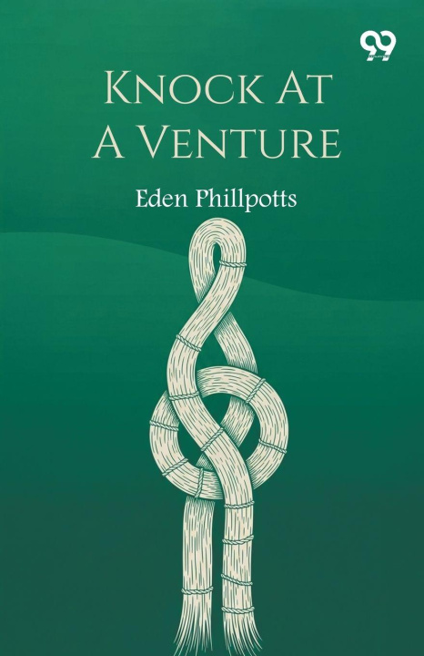 Knjiga Knock At A Venture Eden Phillpotts