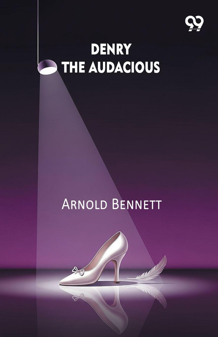Kniha Denry The Audacious Arnold Bennett