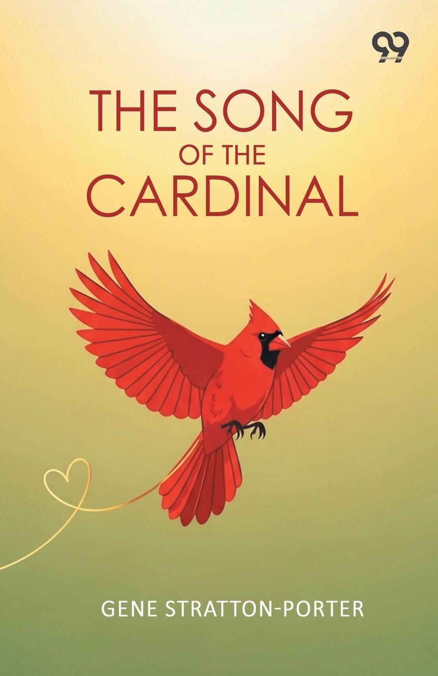 Kniha The Song Of The Cardinal Gene Stratton-Porter