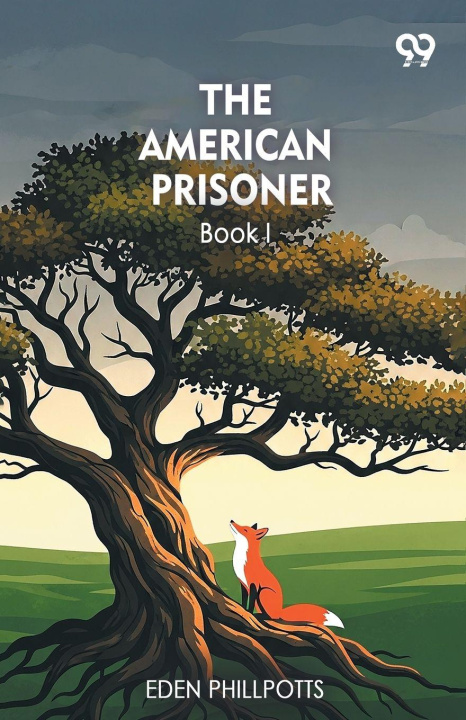 Knjiga The American Prisoner Book I Eden Phillpotts