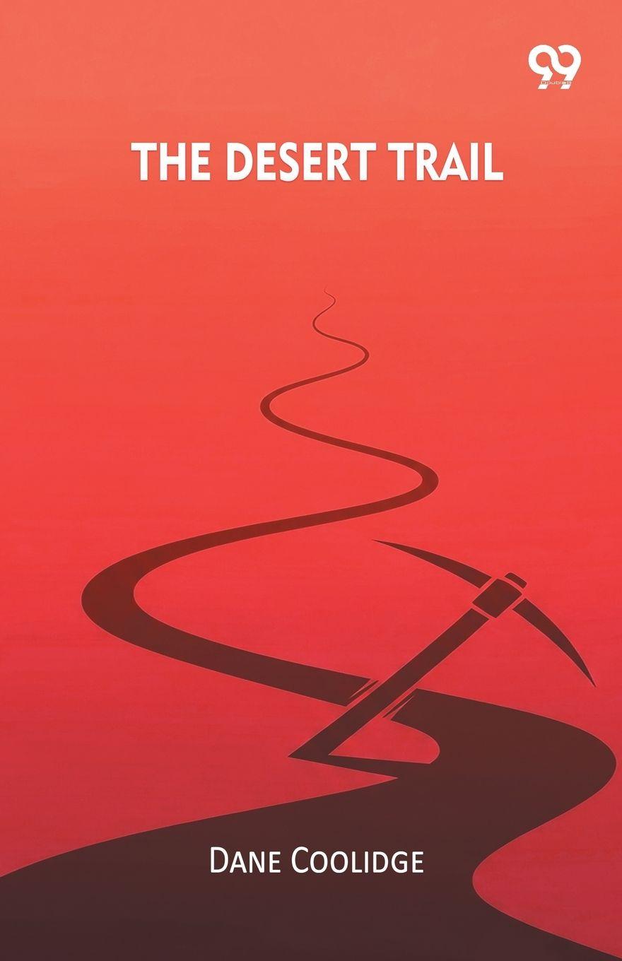 Kniha The Desert Trail Dane Coolidge