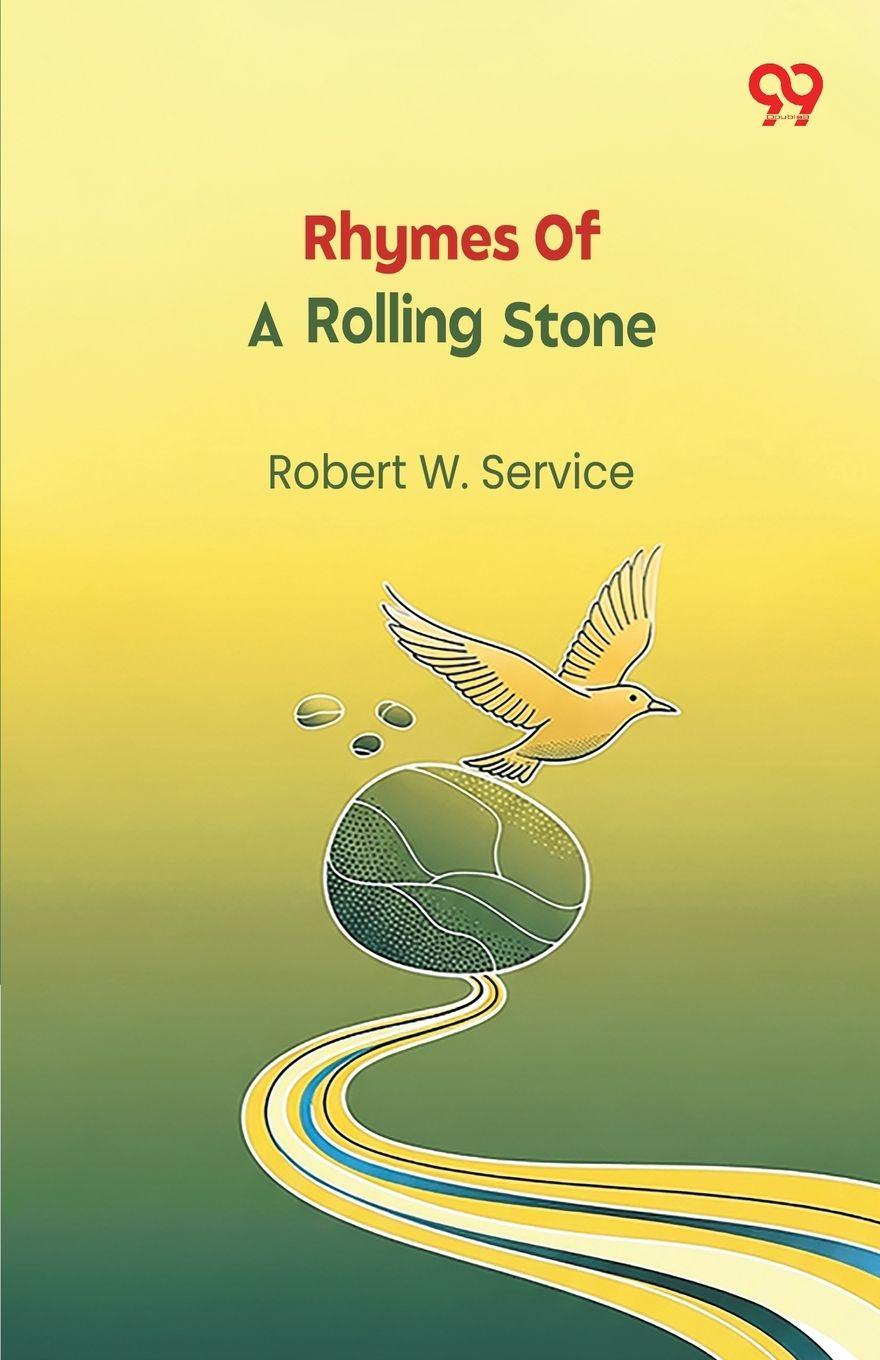 Kniha Rhymes Of A Rolling Stone Robert W. Service
