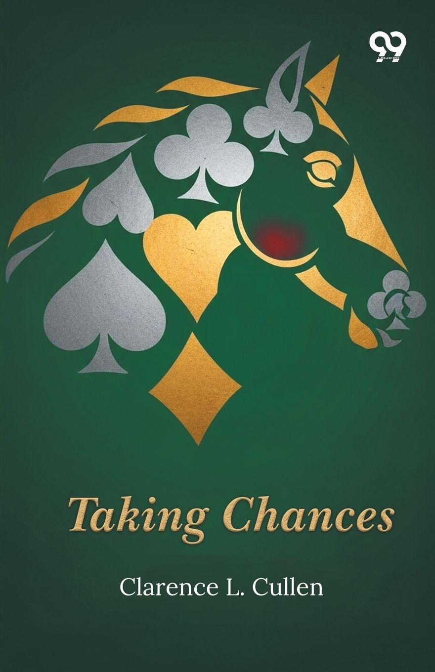 Kniha Taking Chances Clarence L. Cullen