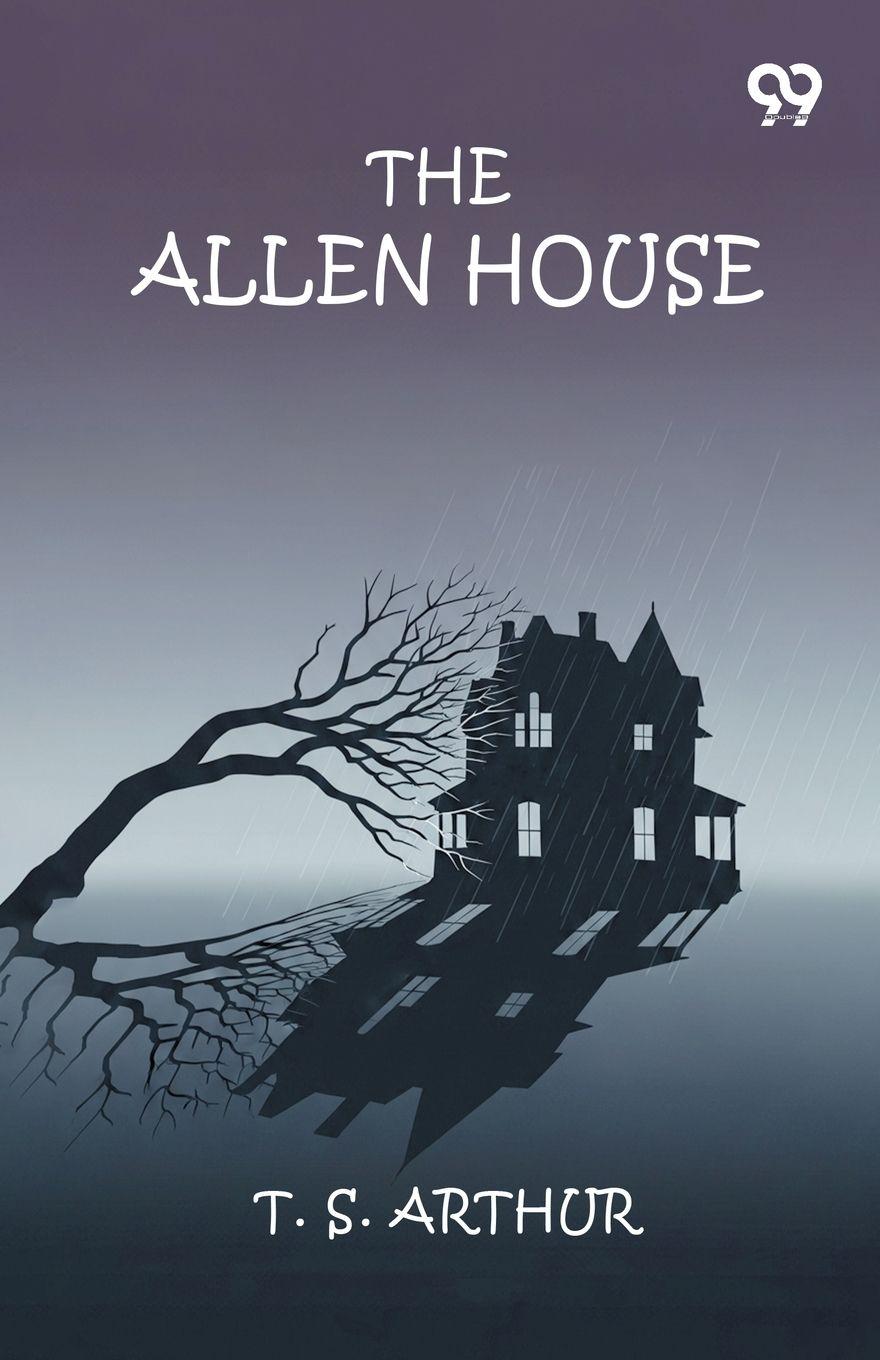 Kniha The Allen House T. S. Arthur