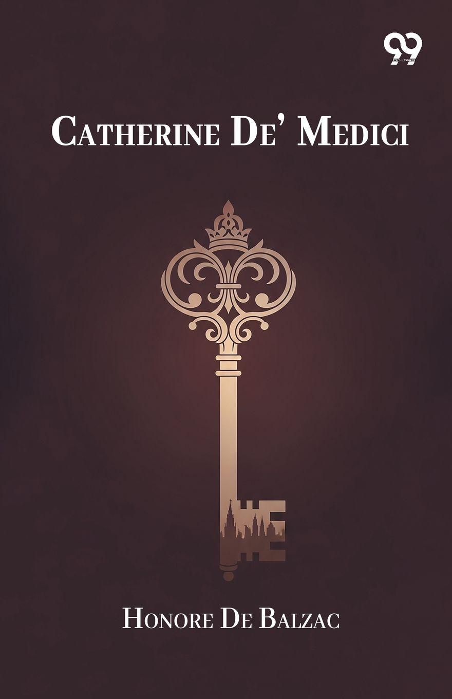 Knjiga Catherine De' Medici Honore De Balzac