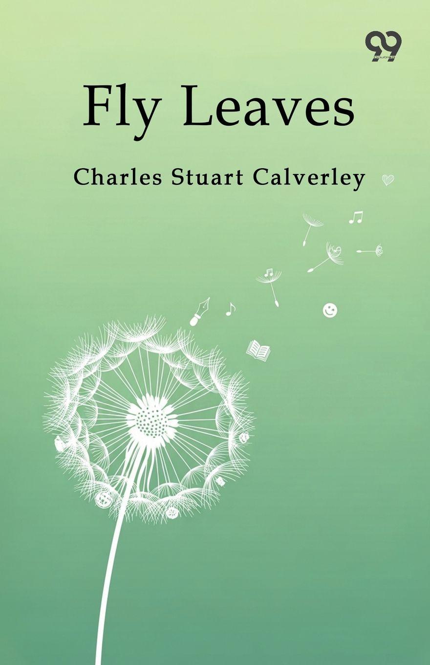 Kniha Fly Leaves Charles Stuart Calverley