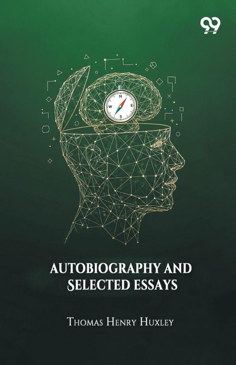 Kniha Autobiography And Selected Essays Thomas Henry Huxley