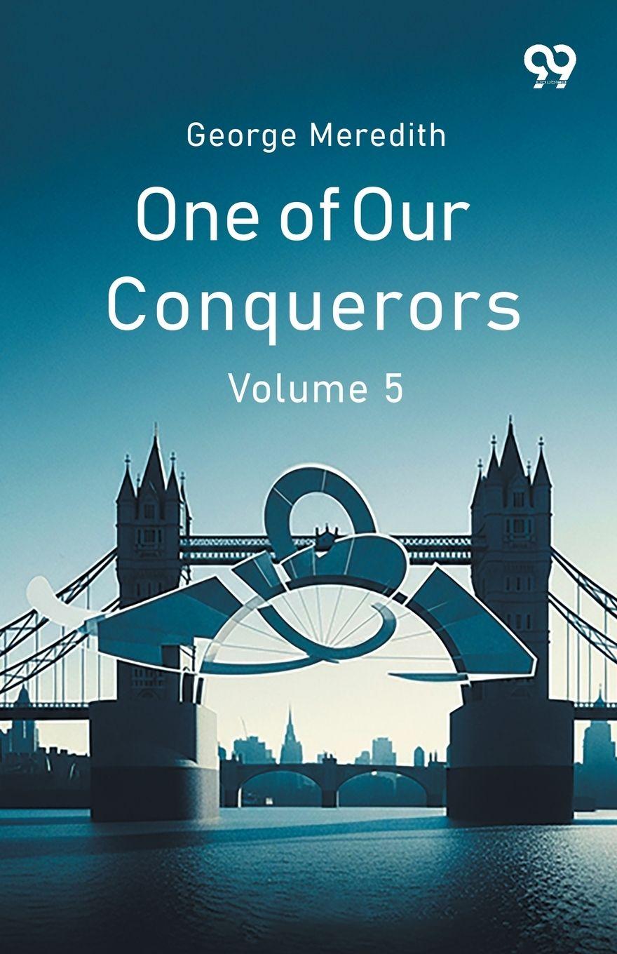 Knjiga One Of Our Conquerors Volume 5 George Meredith