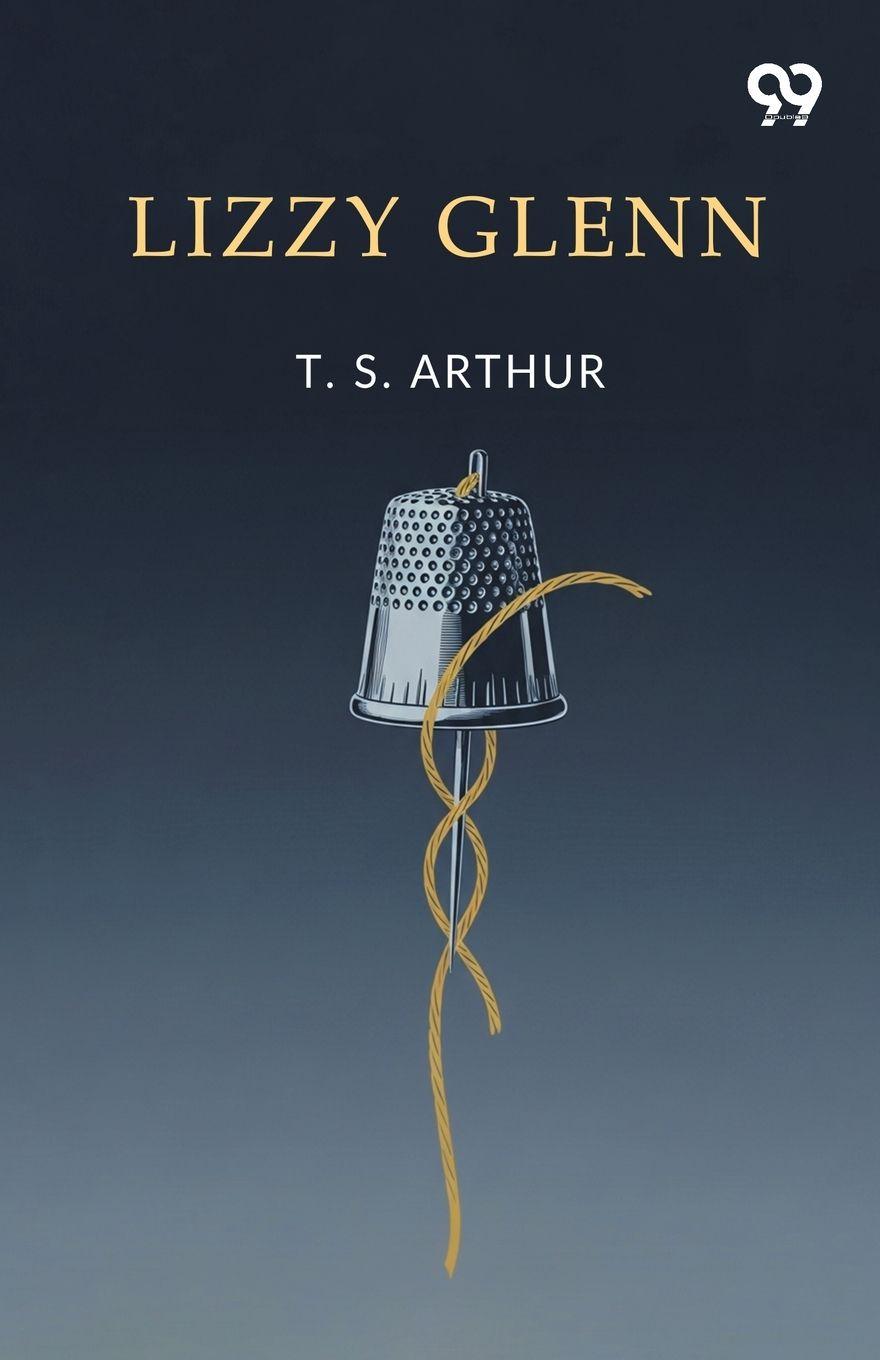 Kniha Lizzy Glenn T. S. Arthur