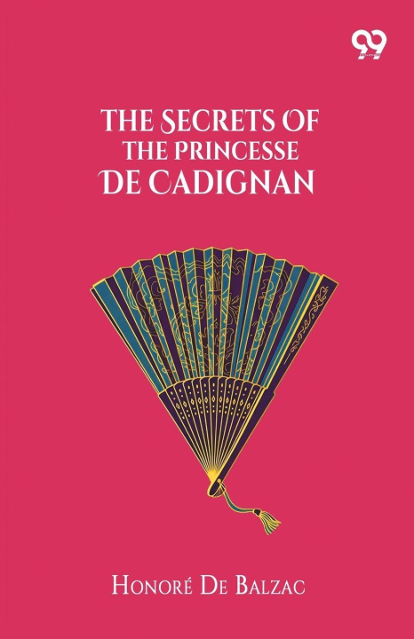 Kniha The Secrets Of The Princesse De Cadignan Honore De Balzac