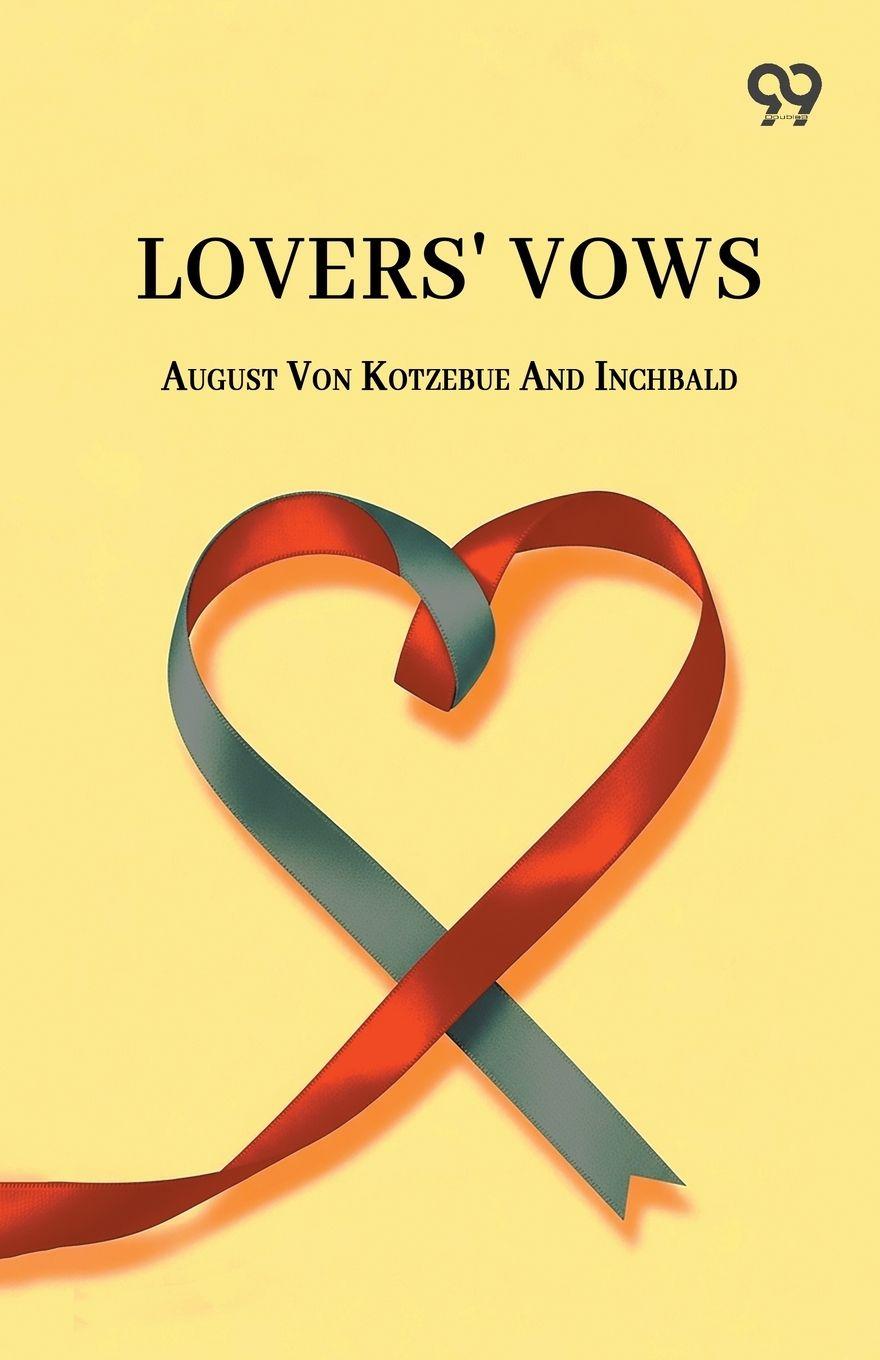 Könyv Lovers' Vows August Von; Inchbald Kotzebue