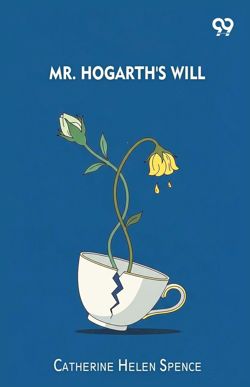 Kniha Mr. Hogarth's Will Catherine Helen Spence